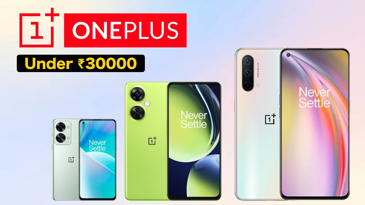 Best Oneplus Mobile Under ₹30000 in India